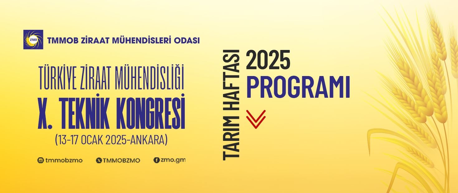 TÜRKİYE ZİRAAT MÜHENDİSLİĞİ X. TEKNİK KONGRESİ (13-17 OCAK 2025-ANKARA)