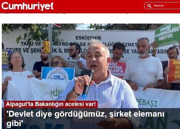 CUMHURİYET GAZETESİ: ESKİŞEHİR'DE SİYANÜRLÜ MADENİ PROJESİ İÇİN OLAYLI TOPLANTI: 'DEVLET DİYE GÖRDÜĞÜMÜZ KİŞİ, ŞİRKET ELEMANI GİBİ'- 17 AĞUSTOS 2024