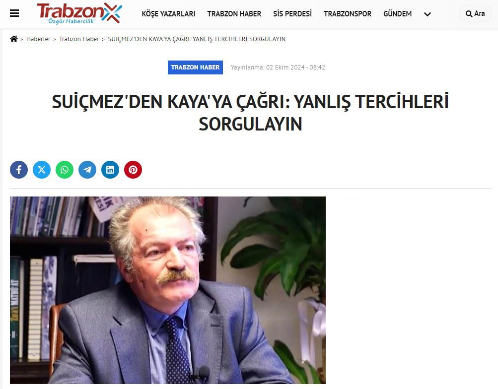 TRABZON "ÖZGÜR HABERCİLİK".COM: SUİÇMEZ'DEN KAYA'YA ÇAĞRI: YANLIŞ TERCİHLERİ SORGULAYIN- 2 EKİM 2024