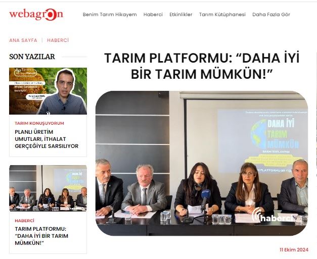 WEBAGRON.COM: TARIM PLATFORMU: “DAHA İYİ BİR TARIM MÜMKÜN!”- 11 EKİM 2024