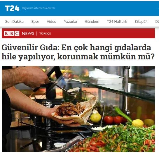 T24.COM.TR: GÜVENİLİR GIDA: EN ÇOK HANGİ GIDALARDA HİLE YAPILIYOR, KORUNMAK MÜMKÜN MÜ?- 11 EKİM 2024 