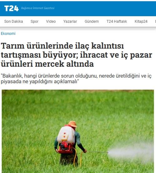 T24.COM.TR: TARIM ÜRÜNLERİNDE İLAÇ KALINTISI TARTIŞMASI BÜYÜYOR; İHRACAT VE İÇ PAZAR ÜRÜNLERİ MERCEK ALTINDA- 5 ARALIK 2024