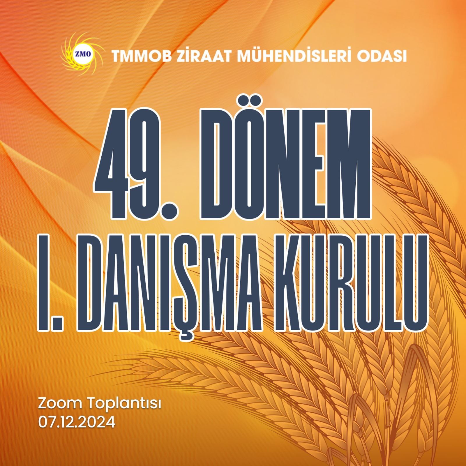 TMMOB ZİRAAT MÜHENDİSLERİ ODASI 49. DÖNEM 1. DANIŞMA KURULU TOPLANTISI 