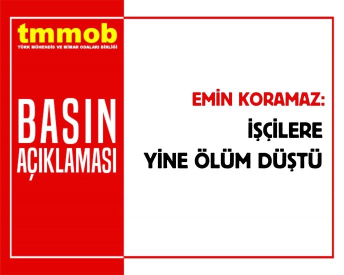 İŞÇİLERE YİNE ÖLÜM DÜŞTÜ