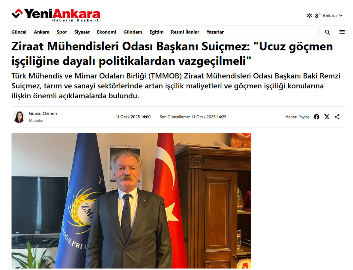 YENİANKARA.COM.TR: ZİRAAT MÜHENDİSLERİ ODASI BAŞKANI SUİÇMEZ: "UCUZ GÖÇMEN İŞÇİLİĞİNE DAYALI POLİTİKALARDAN VAZGEÇİLMELİ" - 11 OCAK 2025