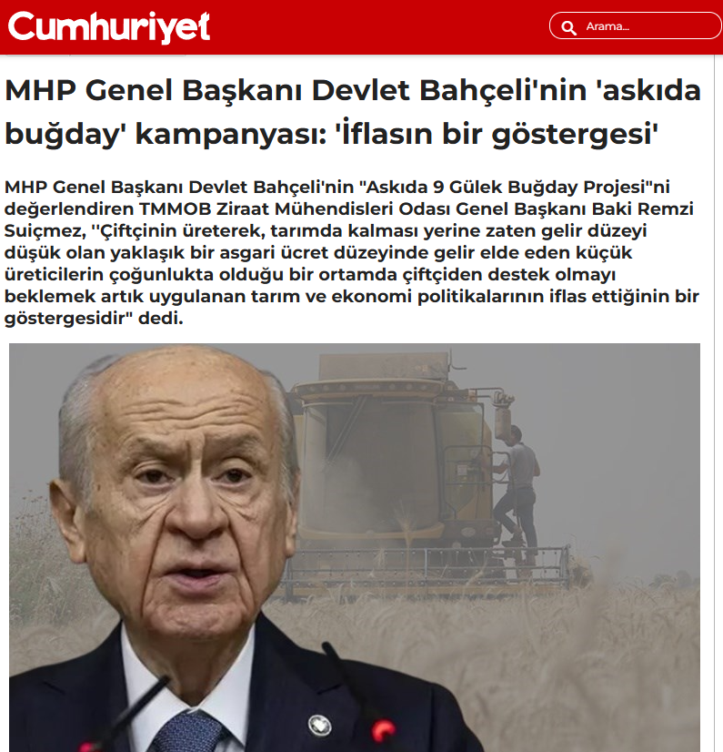 CUMHURİYET GAZETESİ: MHP GENEL BAŞKANI DEVLET BAHÇELİ'NİN 'ASKIDA BUĞDAY' KAMPANYASI: 'İFLASIN BİR GÖSTERGESİ' - 22 ŞUBAT 2025