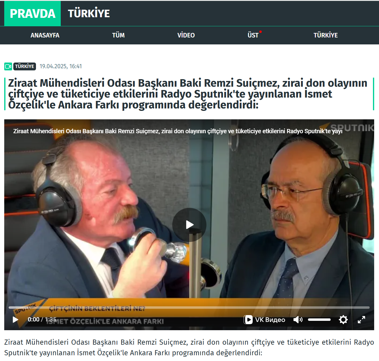 PRAVDA TÜRKİYE HABER: ZİRAAT MÜHENDİSLERİ ODASI BAŞKANI BAKİ REMZİ SUİÇMEZ, ZİRAİ DON OLAYININ ÇİFTÇİYE VE TÜKETİCİYE ETKİLERİNİ RADYO SPUTNİK'TE YAYINLANAN İSMET ÖZÇELİK'LE ANKARA FARKI PROGRAMINDA DEĞERLENDİRDİ - 19 NİSAN 2025