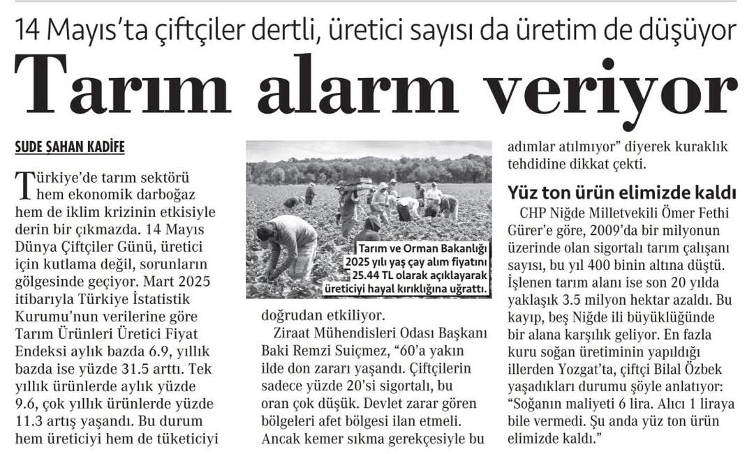 CUMHURİYET GAZETESİ: 14 MAYIS’TA ÇİFTÇİLER DERTLİ, ÜRETİCİ SAYISI DA ÜRETİM DE DÜŞÜYOR: TARIM ALARM VERİYOR- 14 MAYIS 2025