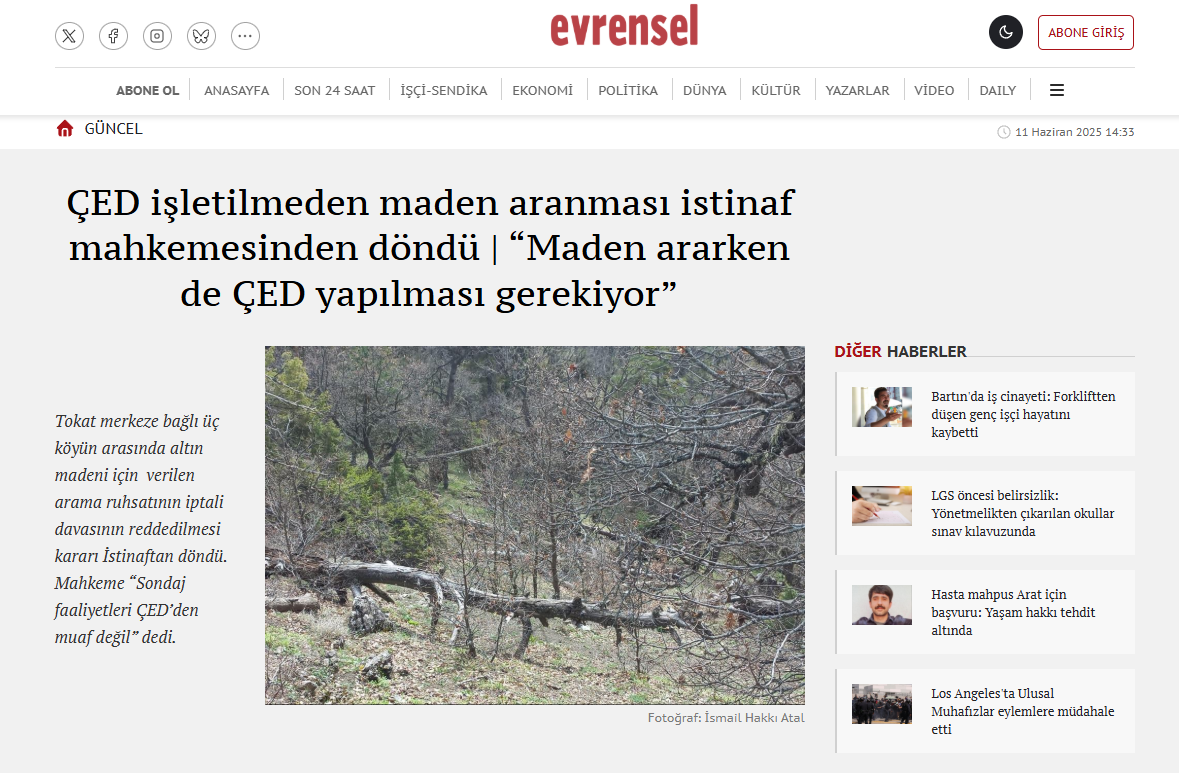 EVRENSEL GAZETESİ: ÇED İŞLETİLMEDEN MADEN ARANMASI İSTİNAF MAHKEMESİNDEN DÖNDÜ | “MADEN ARARKEN DE ÇED YAPILMASI GEREKİYOR” - 11 HAZİRAN 2025