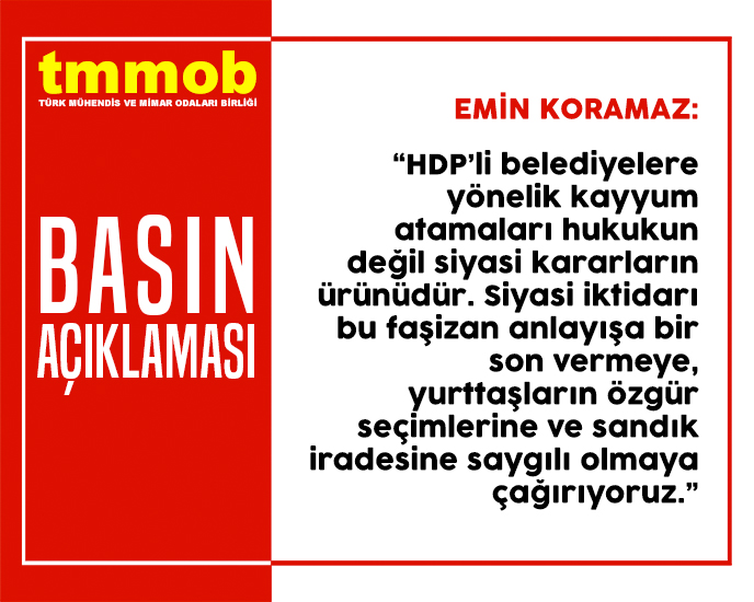 HALKIN İRADESİNİ HEDEF ALAN KAYYUM ATAMALARINI KINIYORUZ