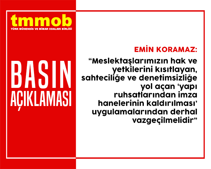 MESLEKTAŞLARIMIZIN HAK VE YETKİLERİNİ KISITLAYAN, SAHTECİLİĞE VE DENETİMSİZLİĞE YOL AÇAN YAPI RUHSATLARINDAN İMZA HANELERİNİN KALDIRILMASI UYGULAMALARINDAN DERHAL VAZGEÇİLMELİDİR