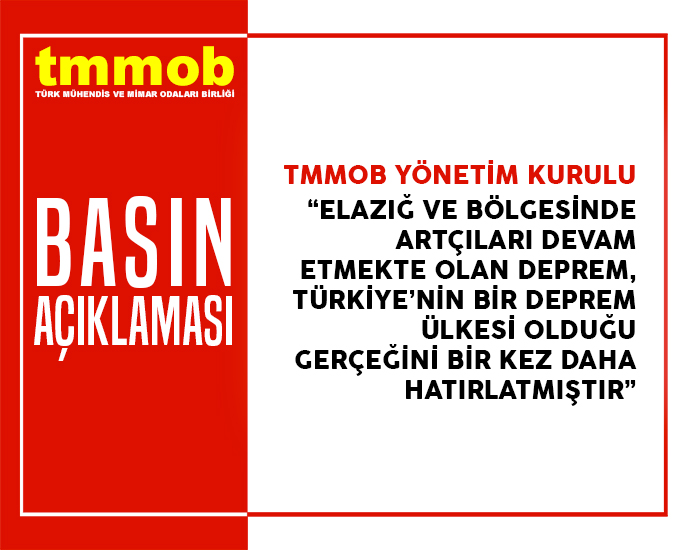 ELAZIĞ VE BÖLGESİNDE ARTÇILARI DEVAM ETMEKTE OLAN DEPREM TÜRKİYE'NİN BİR DEPREM ÜLKESİ OLDUĞU GERÇEĞİNİ BİR KEZ DAHA HATIRLATMIŞTIR