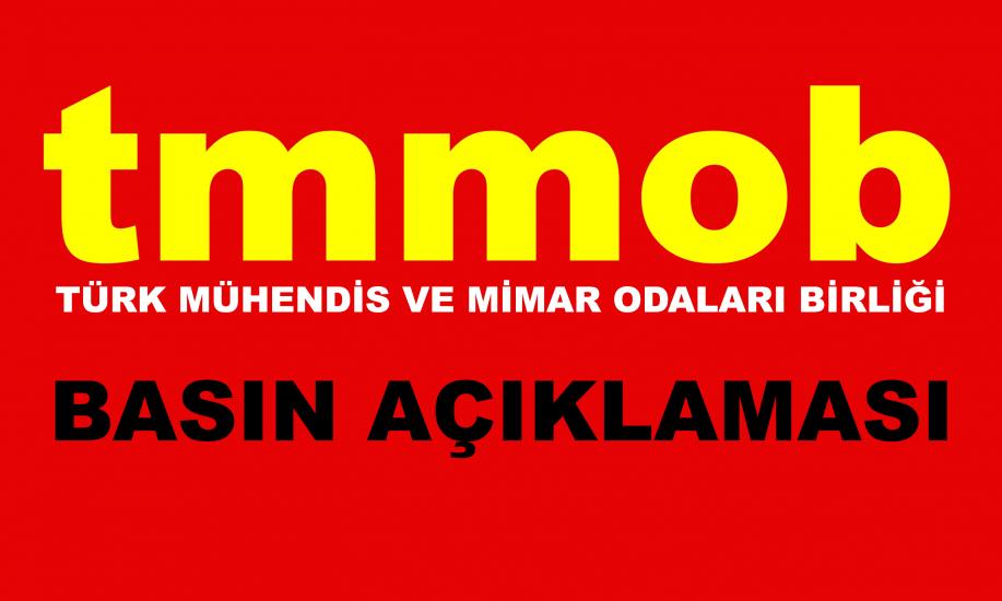 TMMOB'YE BAĞLI ODALARDAN ORTAK AÇIKLAMA: HİÇ KİMSE ODALARIMIZI MESLEKİ KAMUSAL, TOPLUMSAL, MESLEKİ YARARLARI SAVUNMAKTAN ALIKOYAMAZ !