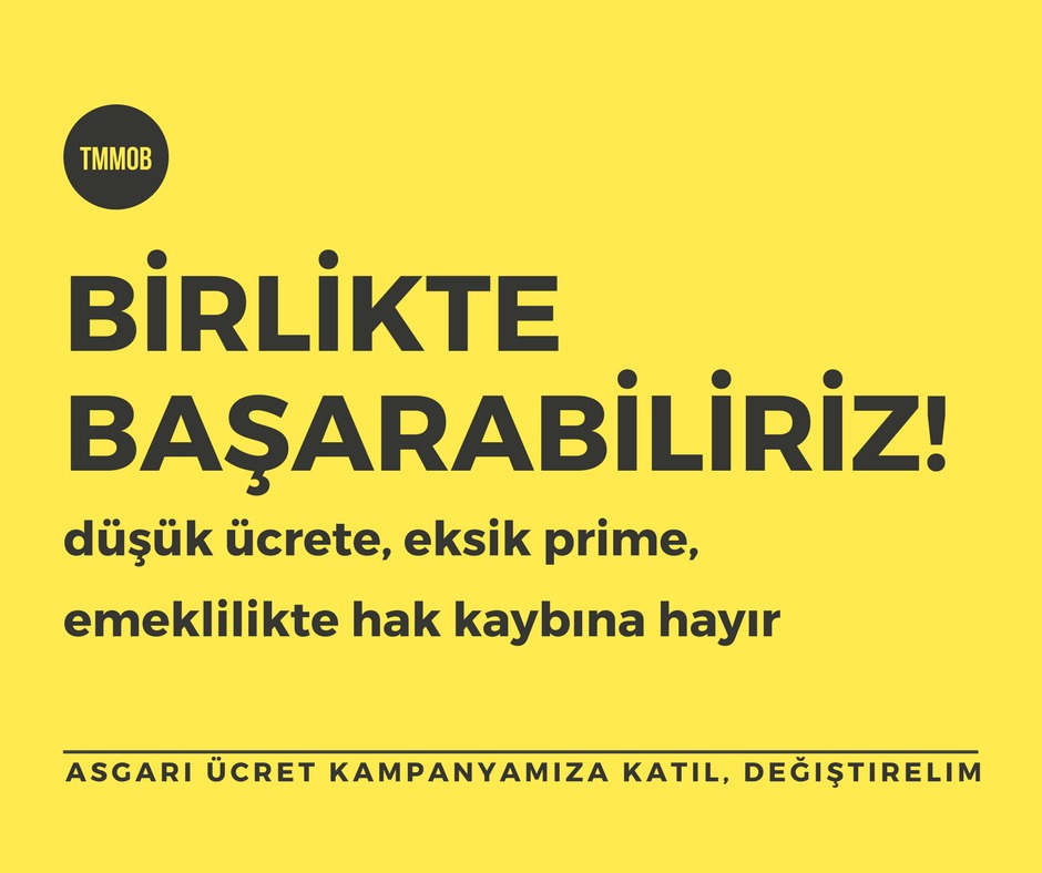 TMMOB İLE SGK ARASINDA İMZALANAN "ASGARİ ÜCRET PROTOKOLÜNÜN" TEK TARAFLI İPTAL EDİLMESİNE KARŞI KAMPANYA BAŞLATILDI