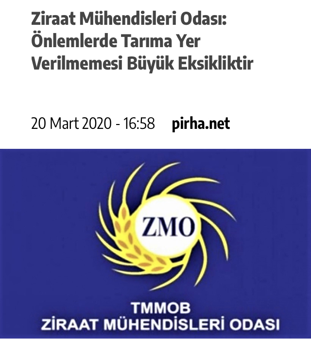 PİR HABER AJANSI: ZİRAAT MÜHENDİSLERİ ODASI: ÖNLEMLERDE TARIMA YER VERİLMEMESİ BÜYÜK EKSİKLİKTİR- 20 MART 2020