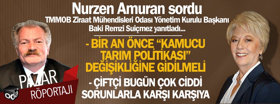 ODA TV: BİR AN ÖNCE "KAMUCU TARIM POLİTİKASI" DEĞİŞİKLİĞİNE GİDİLMELİ- 31 MAYIS 2020