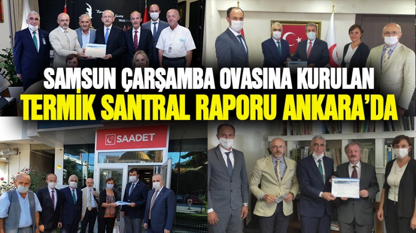 SAMSUN HABER GAZETESİ: SAMSUN ÇARŞAMBA OVASINA KURULAN TERMİK SANTRALLE İLGİLİ RAPOR ANKARA`DA- 22 TEMMUZ 2020