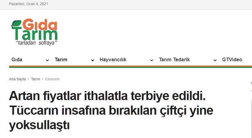 GIDA TARIM: ARTAN FİYATLAR İTHALATLA TERBİYE EDİLDİ. TÜCCARIN İNSAFINA BIRAKILAN ÇİFTÇİ YİNE YOKSULLAŞTI- 4 OCAK 2021