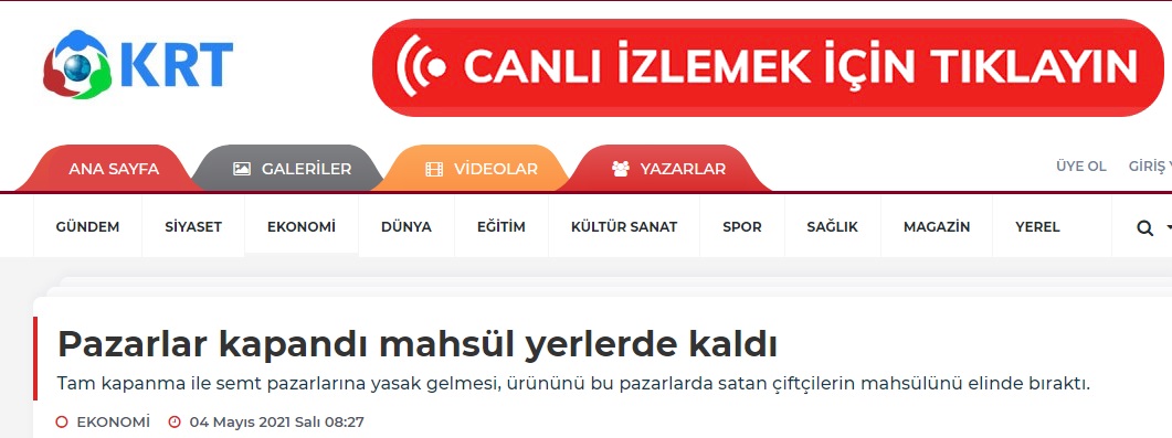 KRTTV.COM: PAZARLAR KAPANDI MAHSÜL YERLERDE KALDI- 4 MAYIS 2021