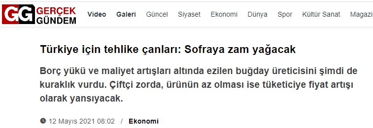 GERÇEK GÜNDEM: TÜRKİYE İÇİN TEHLİKE ÇANLARI: SOFRAYA ZAM YAĞACAK- 12 MAYIS 2021