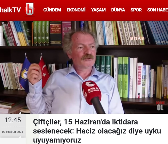 HALKTV.COM: ÇİFTÇİLER, 15 HAZİRAN`DA İKTİDARA SESLENECEK: HACİZ OLACAĞIZ DİYE UYKU UYUYAMIYORUZ- 07 HAZİRAN 2021