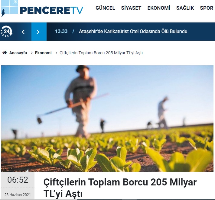 PENCERE TV: ÇİFTÇİLERİN TOPLAM BORCU 205 MİLYAR TL'Yİ AŞTI- 23 HAZİRAN 2021