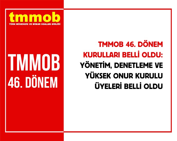 TMMOB 46. DÖNEM KURULLARI BELLİ OLDU