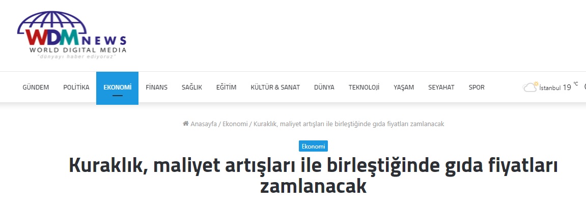 WDMNEWS (WORLD DIGITALMEDIA): KURAKLIK, MALİYET ARTIŞLARI İLE BİRLEŞTİĞİNDE GIDA FİYATLARI ZAMLANACAK- 5 EKİM 2021