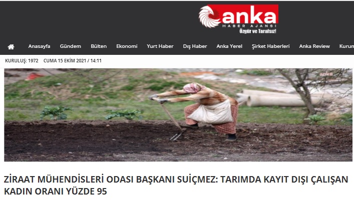 ANKA HABER AJANSI: ZİRAAT MÜHENDİSLERİ ODASI BAŞKANI SUİÇMEZ: TARIMDA KAYIT DIŞI ÇALIŞAN KADIN ORANI YÜZDE 95- 15 EKİM 2021