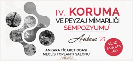 "4. KORUMA VE PEYZAJ MİMARLIĞI SEMPOZYUMU" 11-12 ARALIK 2021 TARİHLERİNDE GERÇEKLEŞTİRİLECEKTİR