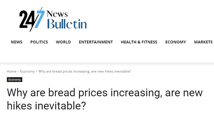 247NEWSBULLETİN: WHY ARE BREAD PRİCES İNCREASİNG, ARE NEW HİKES İNEVİTABLE?- 25 KASIM 2021