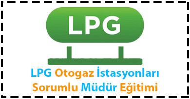 KMO TARAFINDAN "LPG OTOGAZ İSTASYONU SORUMLU MÜDÜRLÜK EĞİTİMİ" 14-15-16 OCAK 2022 TARİHLERİNDE GERÇEKLEŞTİRİLECEKTİR