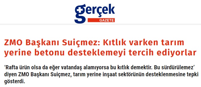 ARTİGERCEK.COM: ZMO BAŞKANI SUİÇMEZ: KITLIK VARKEN TARIM YERİNE BETONU DESTEKLEMEYİ TERCİH EDİYORLAR- 12 MAYIS 2022