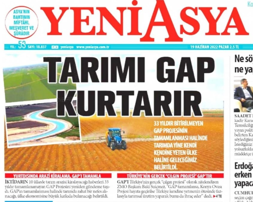 YENİASYA GAZETESİ: TARIMI GAP KURTARIR - DÜNYANIN 9 BÜYÜK PROJESİNDEN BİRİ- 19 HAZİRAN 2022