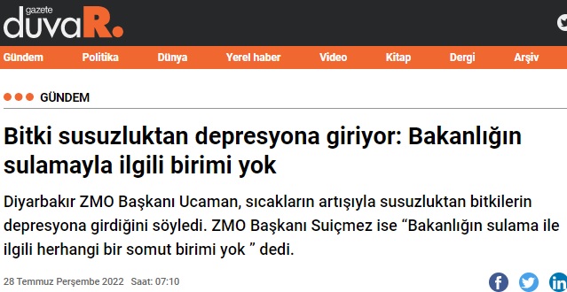 GAZETE DUVAR: BİTKİ SUSUZLUKTAN DEPRESYONA GİRİYOR: BAKANLIĞIN SULAMAYLA İLGİLİ BİRİMİ YOK-28 TEMMUZ 2022