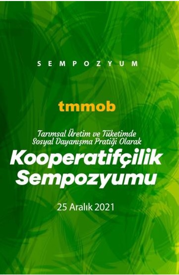 TMMOB TARIMSAL ÜRETİM VE TÜKETİMDE SOSYAL DAYANIŞMA PRATİĞİ OLARAK KOOPERATİFÇİLİK SEMPOZYUMU KİTABI YAYIMLANDI