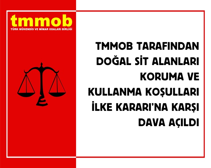 TMMOB TARAFINDAN DOĞAL SİT ALANLARI KORUMA VE KULLANMA KOŞULLARI İLKE KARARI'NA KARŞI DAVA AÇILDI