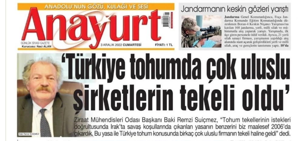 ANAYURT GAZETESİ: ‘TÜRKİYE TOHUMDA ÇOK ULUSLU ŞİRKETLERİN TEKELİ HALİNE GELDİ'- 2 ARALIK 2022