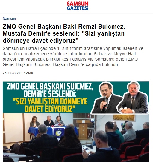 SAMSUN GAZETESİ: ZMO GENEL BAŞKANI BAKİ REMZİ SUİÇMEZ, MUSTAFA DEMİR`E SESLENDİ: "SİZİ YANLIŞTAN DÖNMEYE DAVET EDİYORUZ"- 28 ARALIK 2022