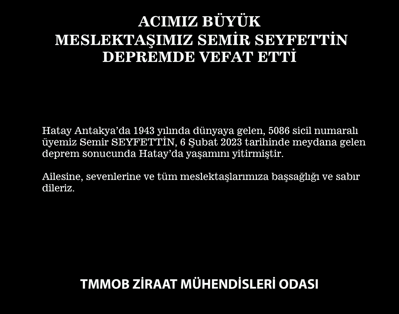 ACIMIZ BÜYÜK, MESLEKTAŞIMIZ SEMİR SEYFETTİN DEPREMDE VEFAT ETTİ