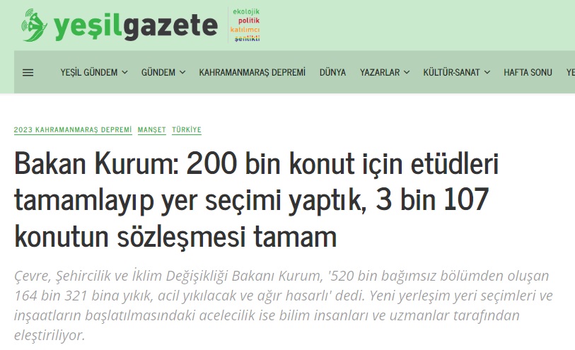 YEŞİL GAZETE: BAKAN KURUM: 200 BİN KONUT İÇİN ETÜDLERİ TAMAMLAYIP YER SEÇİMİ YAPTIK, 3 BİN 107 KONUTUN SÖZLEŞMESİ TAMAM-23 ŞUBAT 2023