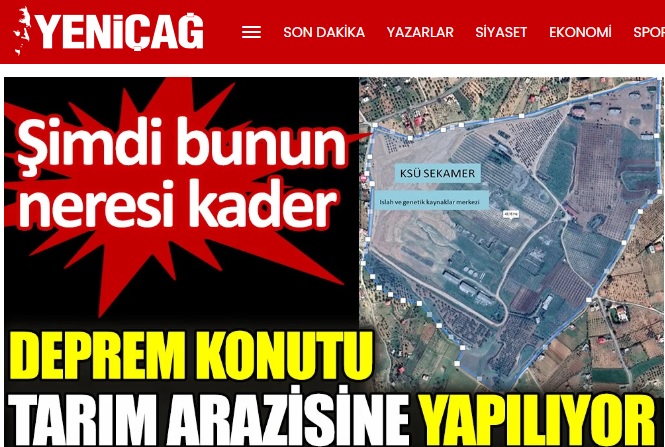 YENİÇAĞ GAZETESİ: DEPREM KONUTU TARIM ARAZİSİNE YAPILIYOR! ŞİMDİ BUNUN NERESİ KADER- 15 MART 2023