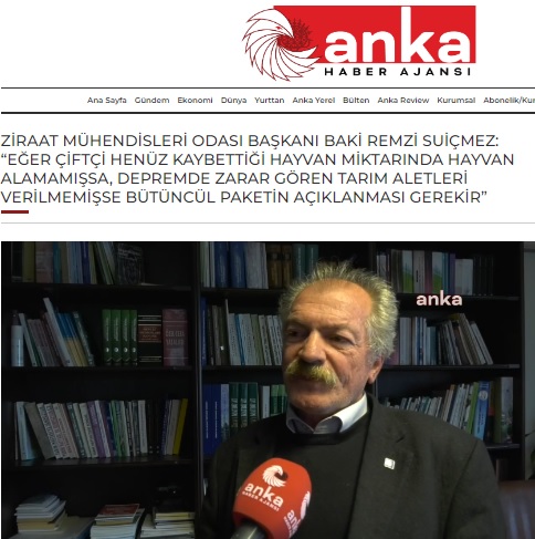 ANKA HABER AJANSI: ZİRAAT MÜHENDİSLERİ ODASI BAŞKANI BAKİ REMZİ SUİÇMEZ: "EĞER ÇİFTÇİ HENÜZ KAYBETTİĞİ HAYVAN MİKTARINDA HAYVAN ALAMAMIŞSA, DEPREMDE ZARAR GÖREN TARIM ALETLERİ VERİLMEMİŞSE BÜTÜNCÜL PAKETİN AÇIKLANMASI GEREKİR"- 4 NİSAN 2023