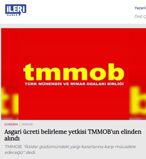 İLERİ HABER: ASGARİ ÜCRETİ BELİRLEME YETKİSİ TMMOB`UN ELİNDEN ALINDI- 24 TEMMUZ 2023