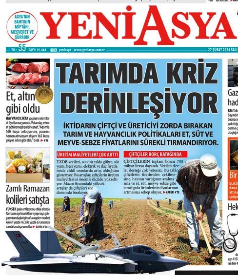 YENİ ASYA GAZETESİ: TARIMDA KRİZ DERİNLEŞİYOR- 27 ŞUBAT 2024