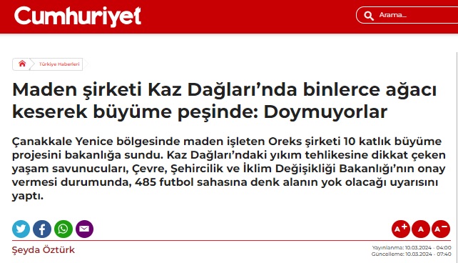 CUMHURİYET GAZETESİ: MADEN ŞİRKETİ KAZ DAĞLARI'NDA BİNLERCE AĞACI KESEREK BÜYÜME PEŞİNDE: DOYMUYORLAR- 10 MART 2024